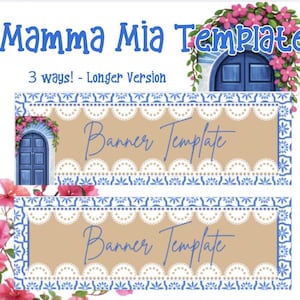 Puede incluir: Un diseño de plantilla digital con el texto "Mamma Mia Template" y "Banner Template". El diseño presenta un borde azul y blanco, detalles florales y un fondo beige. También se incluyen las palabras "3 ways! - Longer Version".