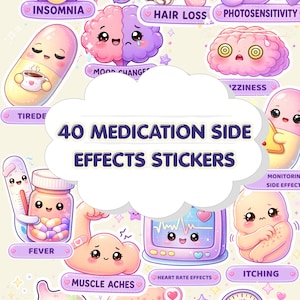 May include: A set of 40 stickers illustrating medication side effects. The stickers depict cartoon symptoms such as insomnia, hair loss, photosensitivity, and weight gain. The text "40 MEDICATION SIDE EFFECTS STICKERS" is displayed in a cloud-shaped banner.