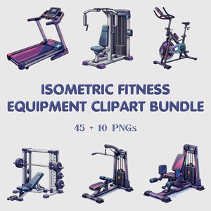May include: Isometric fitness equipment clipart bundle featuring a treadmill, stationary bike, weight machines, and a bench press. The text reads "Isometric Fitness Equipment Clipart Bundle" and "45 + 10 PNGs". The equipment is rendered in a cartoon style.