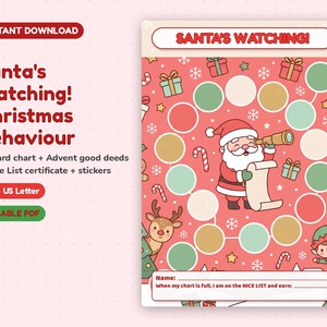 May include: A Santa's Watching Christmas behavior reward chart featuring a pink background with snowflakes, gift boxes, candy canes, and stars. The chart includes a central illustration of Santa Claus with a telescope and a scroll, plus empty circles.