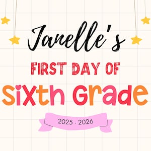 First day of 6th grade sign, First Day of School Sign, Printable 6th grade Sign, Digital Instant Download