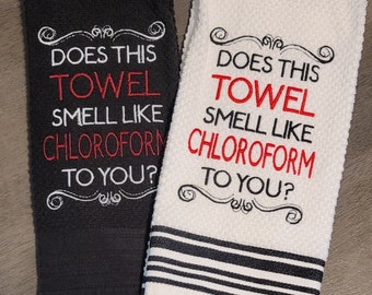 Embroidered  Towel: "Does This Towel Smell Like Chloroform To You?"