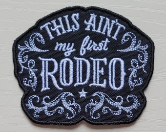 This ain't my first rodeo patch
