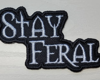Stay Feral embroidered patch