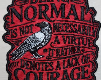Être normal n'est pas forcément une vertu (écusson brodé)