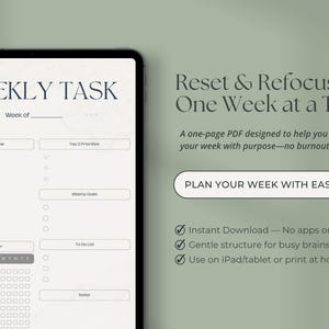 May include: A digital weekly task planner displayed on a tablet. The screen shows a template with sections for weekly overview, top priorities, goals, and a habit tracker. Text includes "Reset & Refocus" and "Plan Your Week With Ease."