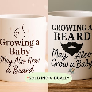 Funny Pregnancy Announcement Mug – Growing Beard / Growing Baby Design – His and Hers Couple Gift – New Parents to Be Coffee Mugs Gift