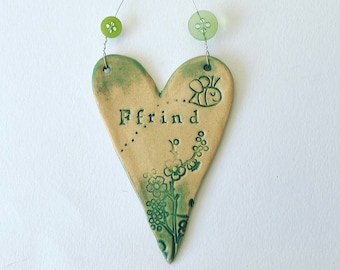 Ffrind (friend in Welsh): ceramic hanging heart. Made in Wales.