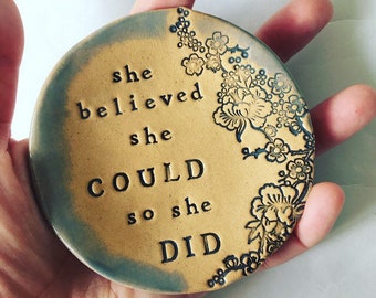 She believed she could so she did Trinket Dish. Made in Wales, UK. Free UK P&P