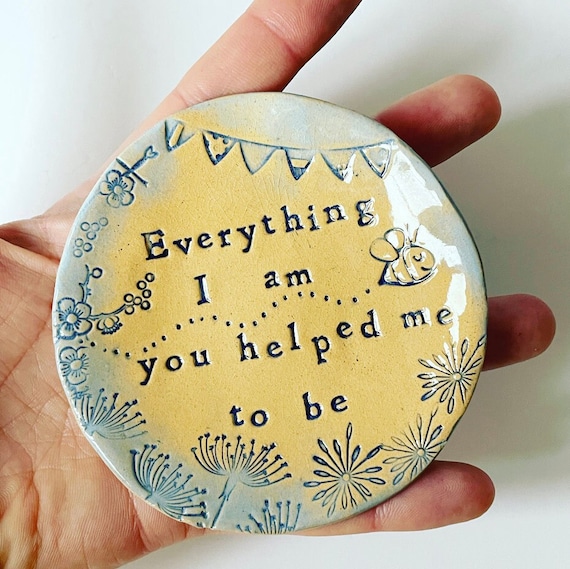 Everything I am you helped me to be - Dish