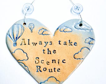 Take the Scenic Route ceramic heart plaque