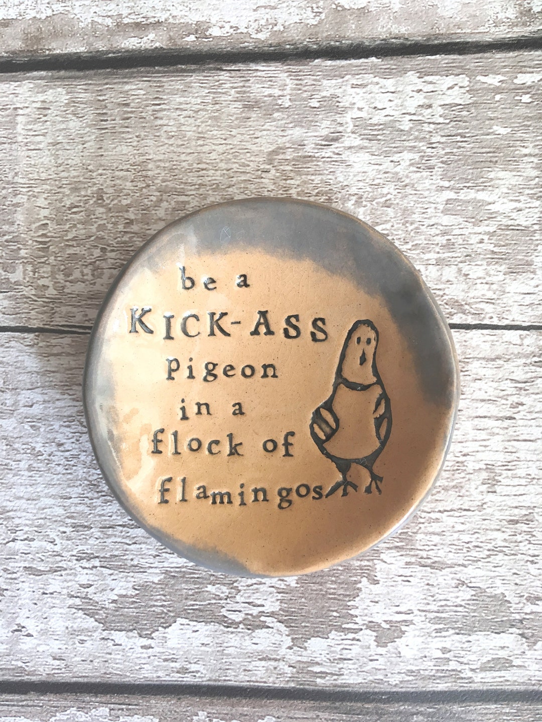 Be a Kick Ass Pigeon in a Flock of Flamingos Little Ceramic Etsy UK