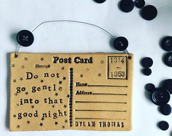 Do not go Gentle into that Good Night - Dylan Thomas postcard