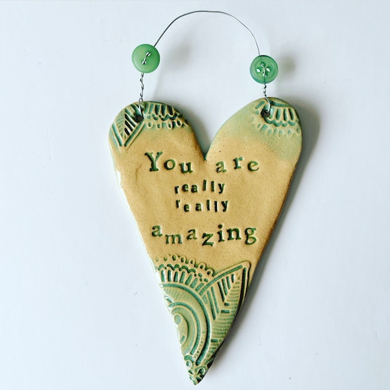 You are really, really AMAZING: heart