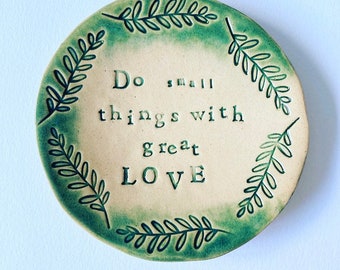 Do Small Things with Great love, little dish