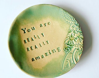 You are (really really) Amazing jewellery dish / trinket dish. Made in Wales, UK. Free UK P&P