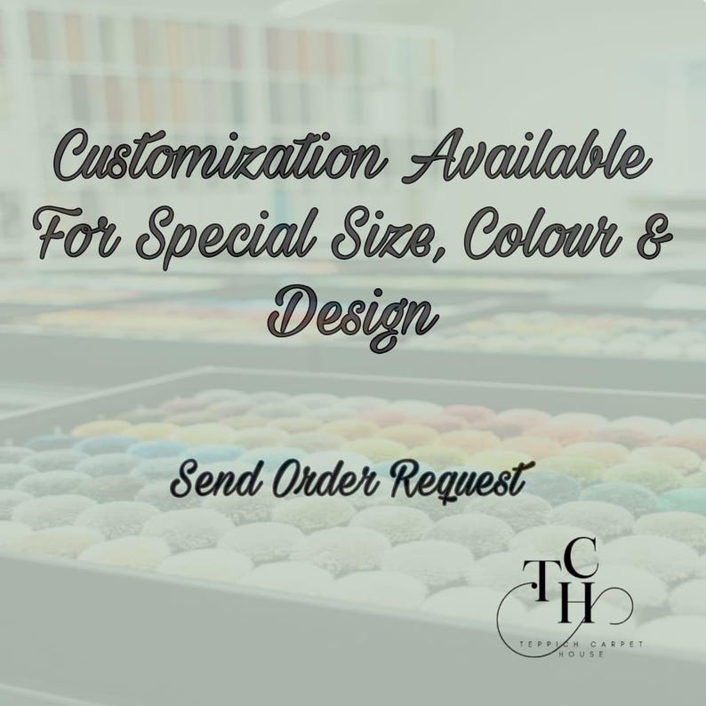 May include: Image featuring text: "Customization Available For Special Size, Colour & Design". Below the text is "Send Order Request". The image also contains a logo for "Teppich Carpet House". The background shows a variety of carpet samples.