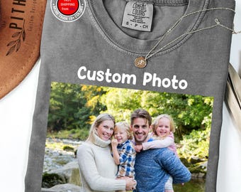 Custom Photo Comfort Colors Shirt, Personalized T-Shirt, Custom Picture Tshirt, Your Photo Shirt, Family Picture Tee, Logo Image Shirts Gift