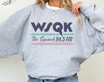 WSQK The Squawk Sweatshirt, WSQK The Squawk 94.5 FM Radio Hoodie, Vintage Sci-fi 80s Nostalgic Crewneck, Retro Shirt Gift, Vintage tee