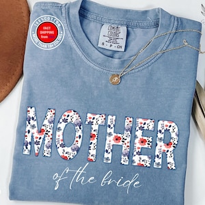 Comfort Colors® Brautmutter Shirt, Mutter des Bräutigams Shirt, Mutter Braut Geschenk, Mutter des Bräutigams Geschenk, Mutter der Braut Geschenk