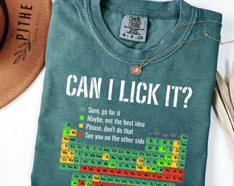 Can I Lick It Comfort Colors Shirt, Periodic Table Shirt, Funny Chemistry Shirt, Elements Table Funny Shirt, Science Shirt, Scientist Gift