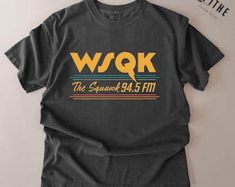 WSQK The Squawk Shirt, Comfort Colors® WSQK The Squawk 94.5 FM Radio T-shirt, Lucas Quote Movie Vintage Sci-fi 80s Nostalgic Tee