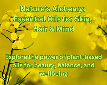 Nature’s Alchemy: Essential Oils for Skin, Hair & Mind - (Digital Download)