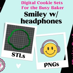 May include: Digital cookie set for the busy baker featuring a smiley face with headphones. Includes a green 3D printed STL file design on a grid and a yellow smiley face with purple headphones PNG graphic. Text reads Digital Cookie Sets For the Busy Baker.