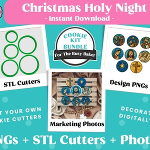 May include: An image advertising a Christmas cookie kit bundle with STL cutters, design PNGs, and marketing photos. The text says "Christmas Holy Night - Instant Download" and "Cookie Kit Bundle For The Busy Baker."