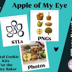 May include: A digital product bundle with an apple theme. Includes STL files, PNG images, and photos of apples, apple pie, and caramel apples. Text reads "Apple of My Eye," "Digital Cookie Kits For the Busy Baker," and "Photo Boost Bundle."