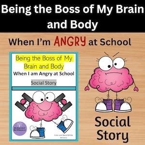 May include: An illustration with the text "Being the Boss of My Brain and Body When I'm ANGRY at School." The image features a pink brain character with arms, legs, and shoes. The words "Social Story" are also displayed.