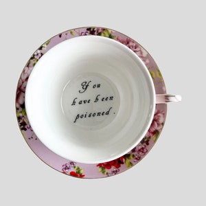 You've been Poisoned, Lilac Floral Tea Cup & Bye Saucer