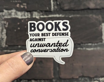 Books Your Defense Against Unwanted Conversation Sticker - Funny Book Lover Gift