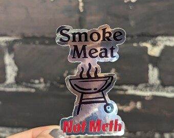 Funny BBQ Sticker – “Smoke Meat Not Meth” – Snarky Grillmaster Humor Vinyl Decal for Laptop, Water Bottle, Cooler, Journal