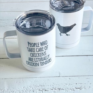 Chicken Tender Insulated Camp Mug: Funny Chicken Keeper Gift