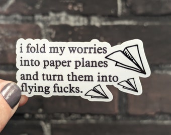 Aesthetic Paper Plane Sticker – “I Fold My Worries” – Whimsical Vinyl Decal for Laptop, Water Bottle, Journal