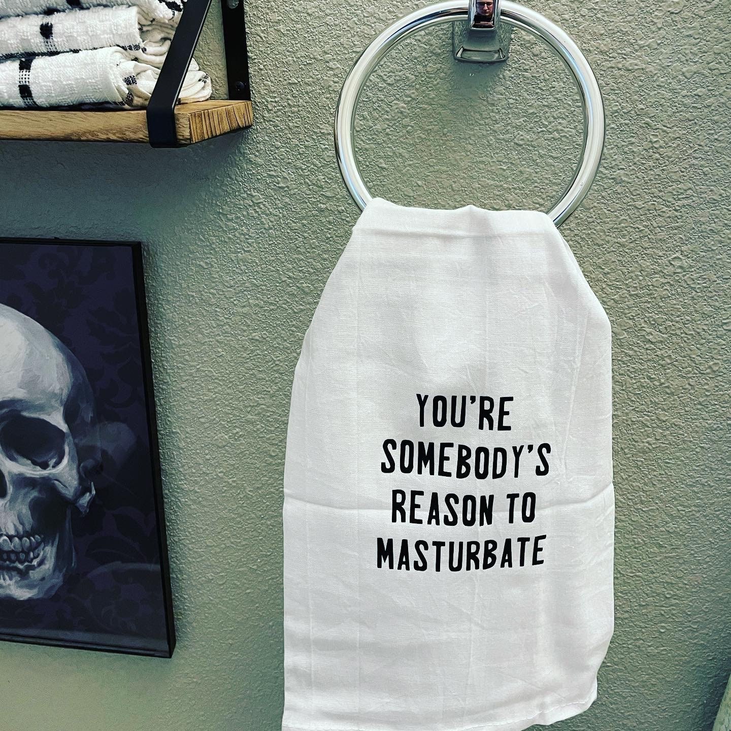 You’re Somebody’s reason to masterbate, Hand Towel, Best seller for Secret Santa