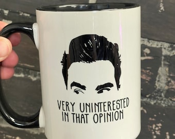David Rose Mug: Schitt's Creek, Very Uninterested in That Opinion, 15oz