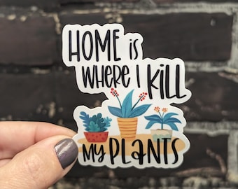 Funny Plant Parent Sticker – Snarky Houseplant Humor Vinyl Decal