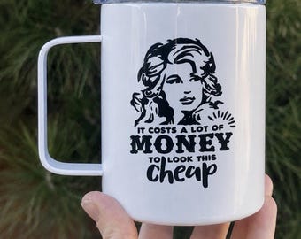 12oz Stainless Steel Coffee Tumbler – “It costs a lot of money to look this cheap” – Dolly‑Inspired Double‑Wall Insulated Mug with Lid