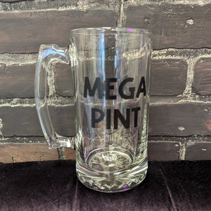 Mega Pint, Johnny Depp quote,  32oz Glass Beer Mug