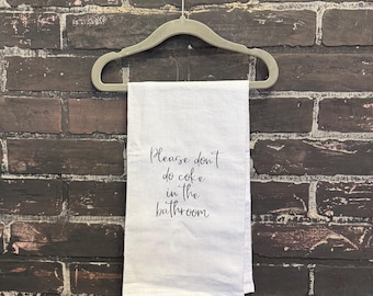 Funny Bathroom Towel – “Please Don’t Do Coke in the Bathroom” – Snarky Guest Bathroom Decor Flour Sack Tea Towel