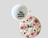 You&#39;ve been Poisoned, Bye Saucer, Light yellow, Floral, Tea Cup & Saucer, Halloween Decor, Altered china teacup,  gift ,steam punk, snarky