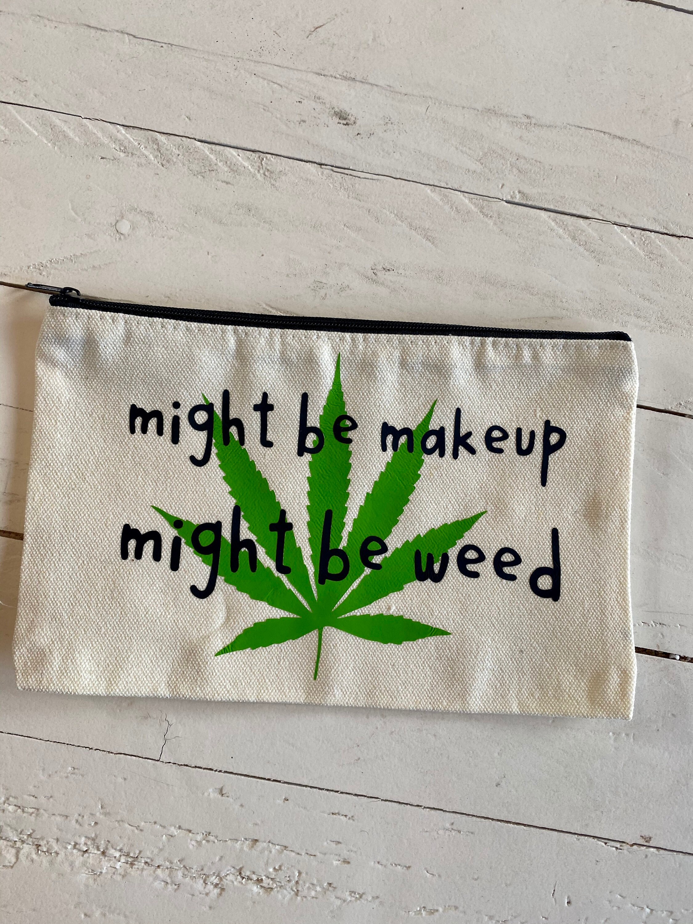 Might Be Makeup Might Be Tools Might Be Weed Stash Bag Etsy Singapore