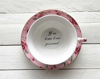 You&#39;ve been Poisoned, Pink Floral, Tea Cup & Saucer