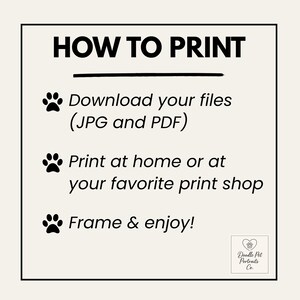 May include: A cream-coloured print with black text that reads "HOW TO PRINT." Instructions include downloading files, printing at home or a print shop, and framing. The Doodle Pet Portraits Co. logo is in the bottom right corner.