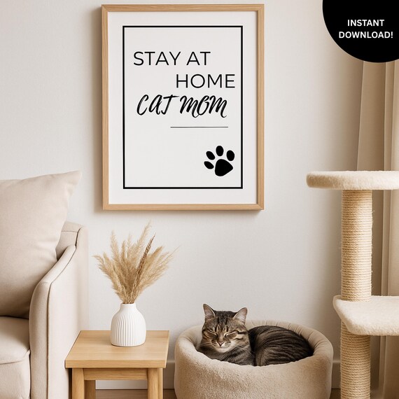 Stay At Home Cat Mom Printable Sign: Funny Cat Lover Gift (Instant Digital Download, 8x10in JPG/PDF)