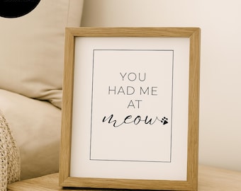 You Had Me at Meow Printable | Funny Cat Quote Wall Art | Cat Lover Decor | Farmhouse Pet Sign (Instant Digital Download, 8x10in JPG/PDF)
