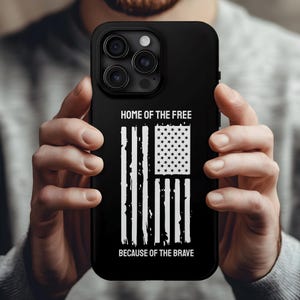 Patriotic Military Phone Case – “Home of the Free” USA Flag iPhone Cover | Veteran Gift | MagSafe Tough Case for Dad or Him