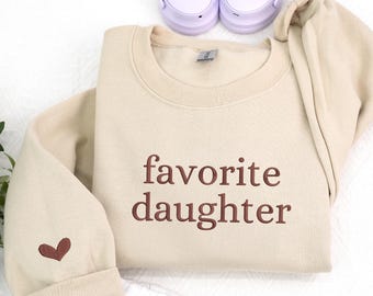 Embroidered Favorite Daughter Sweatshirt – Personalized Gift